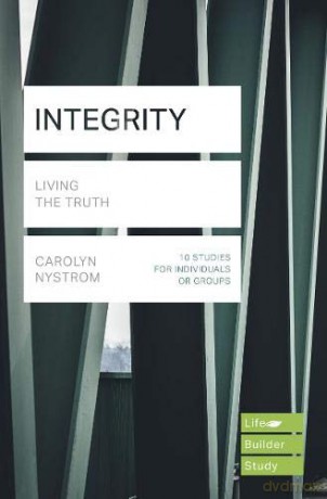 Integrity Lifebuilder Study Guides: Living the Truth Lifebuilder Bible Study Guides - Carolyn Nystrom [KSIĄŻKA]