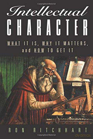 Intellectual Character: What It Is, Why It Matters, and How to Get It Jossey-Bass Education - Ron Ritchhart [KSIĄŻKA]