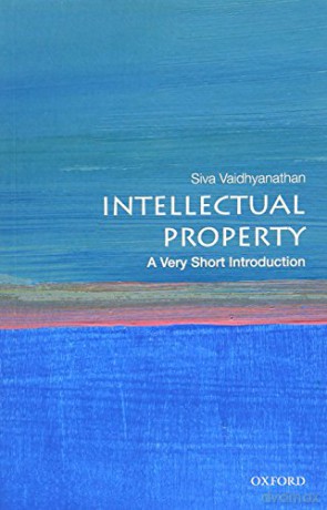 Intellectual Property: A Very Short Introduction Very Short Introductions - Siva Vaidhyanathan [KSIĄŻKA]