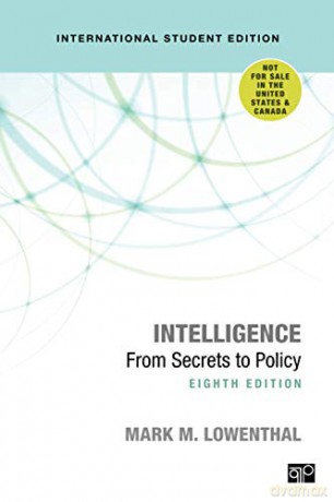 Intelligence - International Student Edition: From Secrets to Policy - Mark M. Lowenthal [KSIĄŻKA]