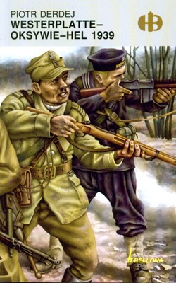 Westerplatte-Oksywie-Hel 1939 - Piotr Derdej [KSIĄŻKA]