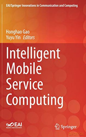 Intelligent Mobile Service Computing EAI/Springer Innovations in Communication and Computing - Honghao Gao [KSIĄŻKA]