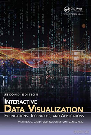 Interactive Data Visualization: Foundations, Techniques, and Applications, Second Edition - Matthew O. Ward [KSIĄŻKA]