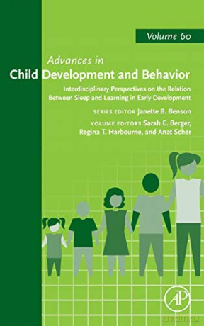 Interdisciplinary Perspectives on the Relation between Sleep and Learning in Early Development Volume 60 Advances in Child Development and Behavior, Volume 60 - Sarah E. Berger [KSIĄŻKA]