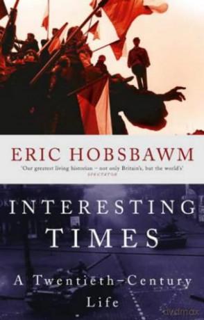Interesting Times: A Twentieth-Century Life - Eric Hobsbawm [KSIĄŻKA]
