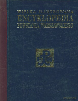Wielka Ilustrowana Encyklopedia Powstania Warszawskiego Tw Suplement [KSIĄŻKA]