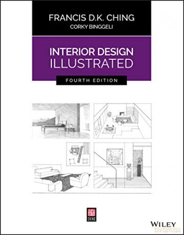 Interior Design Illustrated, 4th Edition - Francis D. K. Ching [KSIĄŻKA]