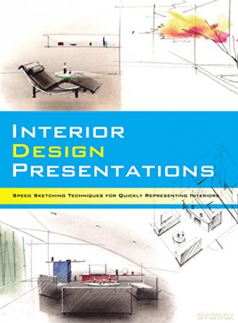Interior Design Presentations: Techniques for Quick, Professional Renderings of Interiors - Noriyoshi Hasegawa [KSIĄŻKA]