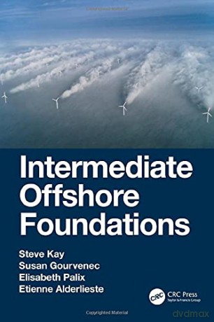 Intermediate Offshore Foundations - Steve Kay [KSIĄŻKA]