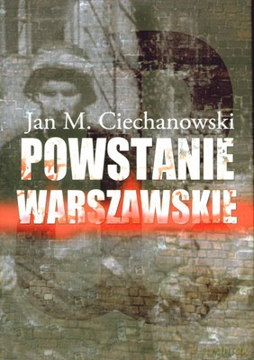 Powstanie Warszawskie (twarda) - Jan M. Ciechanowski [KSIĄŻKA]