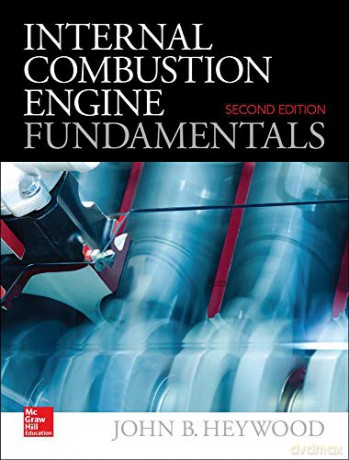 Internal Combustion Engine Fundamentals 2E MECHANICAL ENGINEERING - John Heywood [KSIĄŻKA]