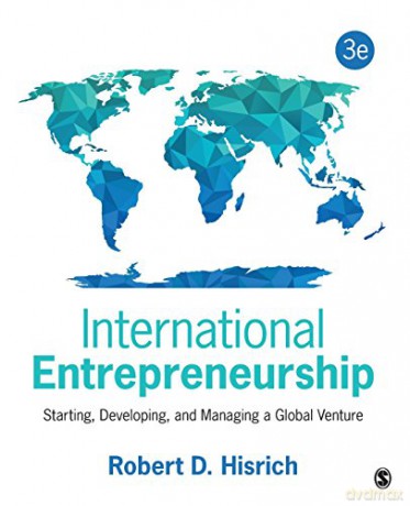 International Entrepreneurship: Starting, Developing, and Managing a Global Venture - Robert D. Hisrich [KSIĄŻKA]