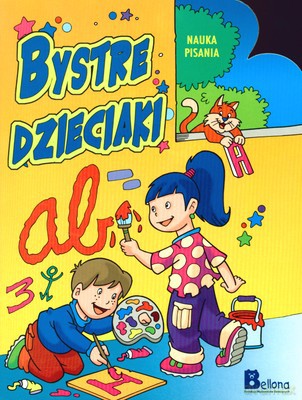 Bystre Dzieciaki. Nauka Pisania [KSIĄŻKA]
