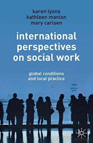 International Perspectives on Social Work: Global Conditions and Local Practice - Karen Lyons [KSIĄŻKA]