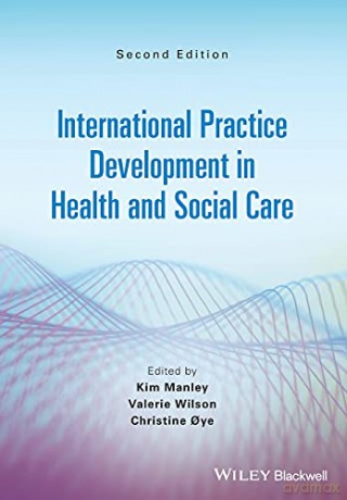 International Practice Development in Health and Social Care - Kim Manley [KSIĄŻKA]