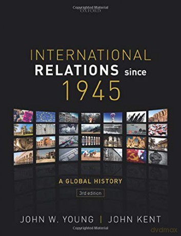 International Relations Since 1945 - John W. Young [KSIĄŻKA]