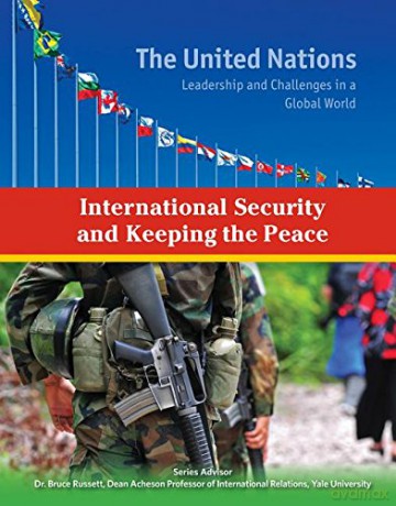 International Security and Keeping the Peace: 10 The United Nations - Autumn Libal [KSIĄŻKA]