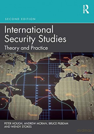 International Security Studies: Theory and Practice - Peter Hough [KSIĄŻKA]