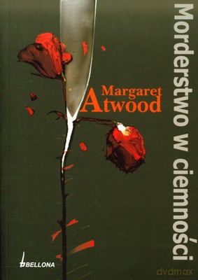 Morderstwo W Ciemności - Margaret Atwood [KSIĄŻKA]