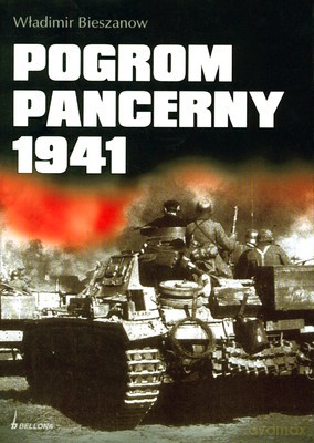 Pogrom Pancerny 1941 Roku - Władimir Bieszanow [KSIĄŻKA]