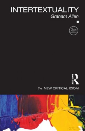 Intertextuality The New Critical Idiom - Graham Allen [KSIĄŻKA]