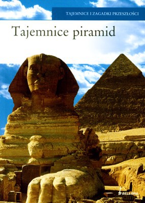 Tajemnice Piramid - A. Cerinotti [KSIĄŻKA]