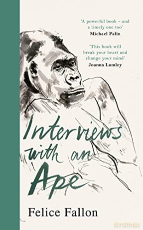 Interviews with an Ape - Felice Fallon [KSIĄŻKA]