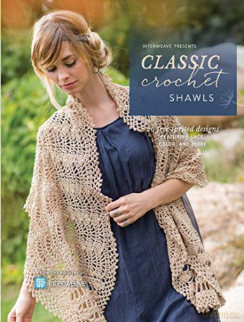 Interweave Presents Classic Crochet Shawls: 20 Free-Spirited Designs Featuring Lace, Color and More - Interweave Editors [KSIĄŻKA]