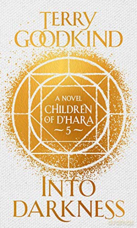 Into Darkness: The Children of D'Hara, episode 5 - Terry Goodkind [KSIĄŻKA]