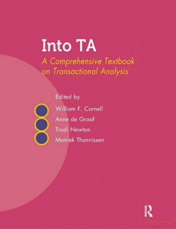 Into TA: A Comprehensive Textbook on Transactional Analysis - William F. Cornell [KSIĄŻKA]