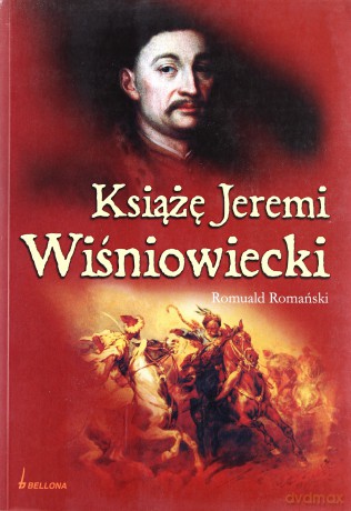 Książę Jeremi Wiśniowiecki - Romuald Romański [KSIĄŻKA]