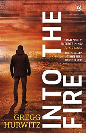 Into the Fire An Orphan X Thriller - Gregg Hurwitz [KSIĄŻKA]