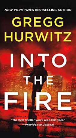 Into the Fire: An Orphan X Novel Orphan X, 5 - Gregg Hurwitz [KSIĄŻKA]