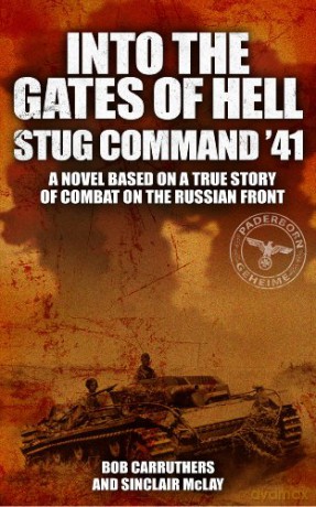 Into the Gates of Hell: Stug Command '41 - Bob Carruthers [KSIĄŻKA]