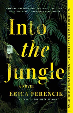 Into the Jungle - Erica Ferencik [KSIĄŻKA]