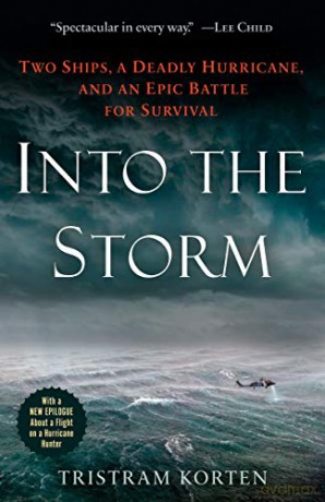 Into the Storm: Two Ships, a Deadly Hurricane, and an Epic Battle for Survival - Tristram Korten [KSIĄŻKA]