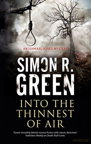 Into the Thinnest of Air: A Paranormal Country House Murder Mystery: 5 An Ishmael Jones Mystery, 5 - Simon R. Green [KSIĄŻKA]