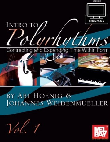 Intro To Polyrhythms: Contracting and Expanding Time Within Form, Vol. 1 - Ari Hoenig [KSIĄŻKA]