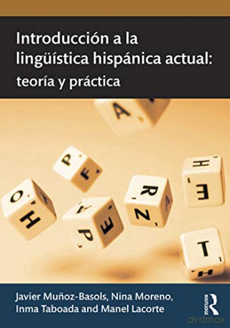 Introducción a la lingüística hispánica actual: teoría y práctica - Javier Munoz-Basols [KSIĄŻKA]