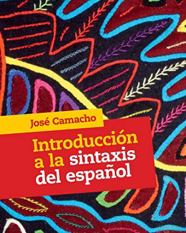 Introducción a la sintaxis del espanol - José Camacho [KSIĄŻKA]