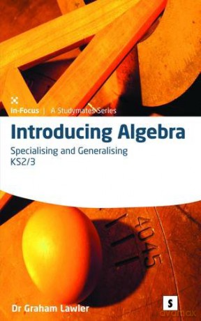 Introducing Algebra 2: 2: Specialising and Generalising - Dr. Graham Lawler [KSIĄŻKA]
