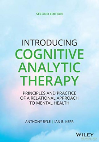 Introducing Cognitive Analytic Therapy: Principles and Practice of a Relational Approach to Mental Health - Anthony Ryle [KSIĄŻKA]