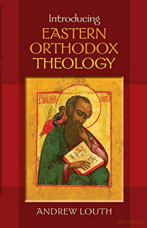 Introducing Eastern Orthodox Theology - Andrew Louth [KSIĄŻKA]