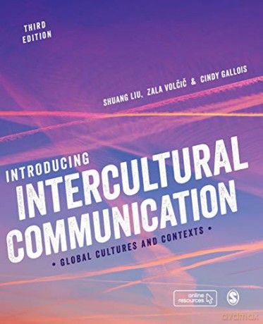 Introducing Intercultural Communication: Global Cultures and Contexts - Shuang Liu [KSIĄŻKA]