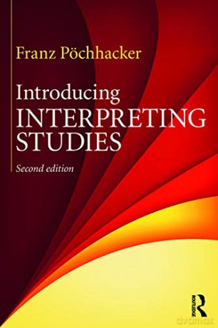 Introducing Interpreting Studies - Franz Pöchhacker [KSIĄŻKA]
