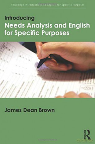 Introducing Needs Analysis and English for Specific Purposes Routledge Introductions to English for Specific Purposes - James Dean Brown [KSIĄŻKA]