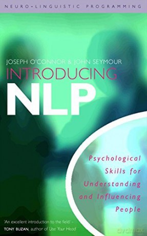 Introducing NLP Neuro-Linguistic Programming - Joseph O'Connor; John Seymour [KSIĄŻKA]