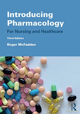 Introducing Pharmacology: For Nursing and Healthcare - Roger McFadden [KSIĄŻKA]