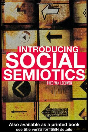 Introducing Social Semiotics: An Introductory Textbook - Theo van Leeuwen [KSIĄŻKA]