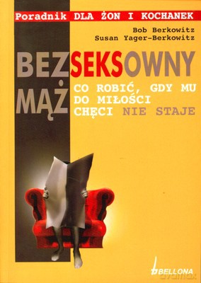 Bezseksowny Mąż - Bob Berkowitz, Susan Yager-Berkowitz [KSIĄŻKA]
